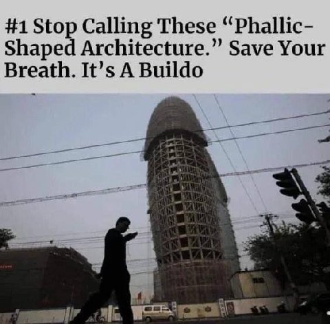 #1 Stop Calling These “Phallic- Shaped Architecture.” Save Your Breath. It’s A Buildo