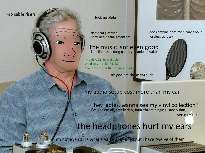 >по саЫе 4 4 fucking plebs a does that guy even does anyone here even care about a know about tonal resonance lossless lossy i the music isnt good but the recording quality @unbelievable A a >no 48/19