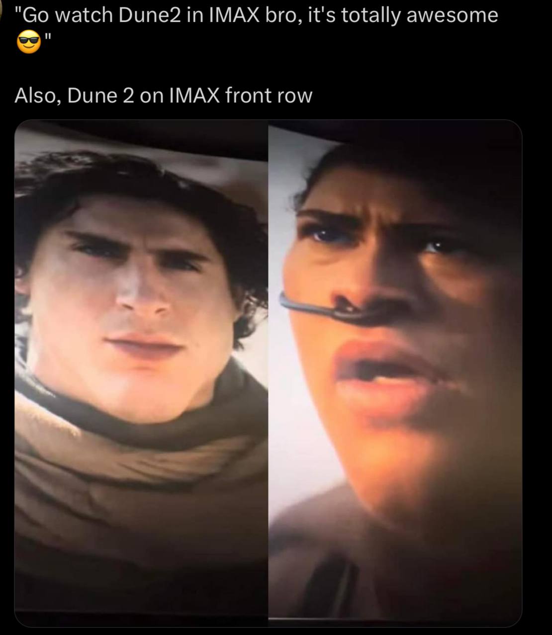 watch in IMAX bro, it's totally амезоте Also, Dune 2 on IMAX front row