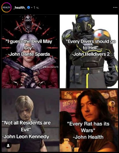 guessithe Devil May “Every Divers should Сгу" to Hell" -John Dante Sparda -John Helldivers 2 a "Not all Residents are “Every Rat has its Evil" Wars" -John Leon Kennedy -John Health