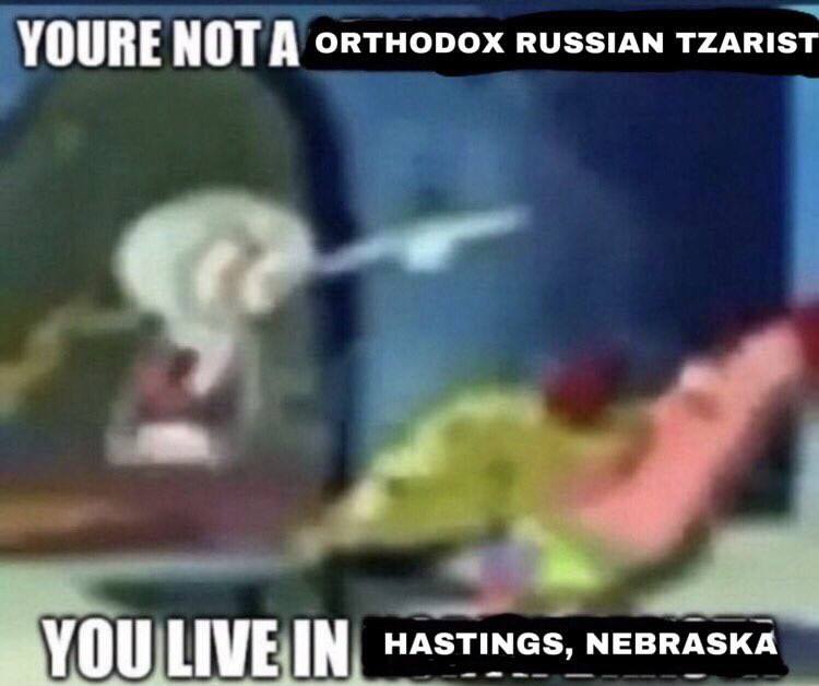 YOURE NOT A ORTHODOX RUSSIAN TZARIST