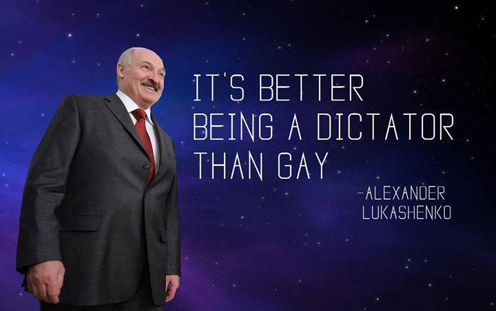 ITS BETTER BEING A DICTATOR THAN GAY