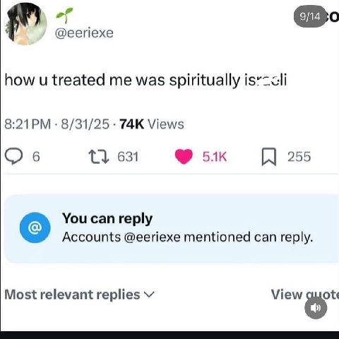 of @eeriexe how и treated me was spiritually 8/31/25 Views 6 631 255 You can reply Accounts @eeriexe mentioned can reply. Most relevant replies View ote