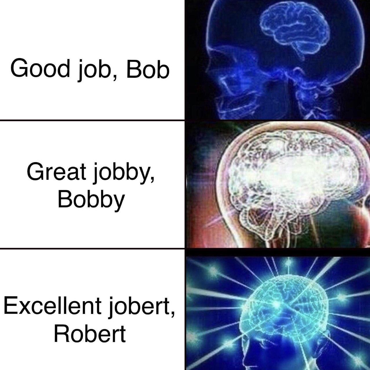 Good job, Bob Bobby У Excellent jobert, Robert