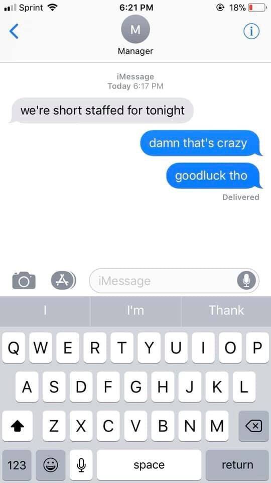 Sprint Мападег iMessage Today 6:17 we're short staffed for tonight Delivered