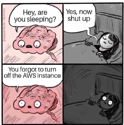 Yes, Неу, аге you sleeping? shut up <9) 4 You rgot to turn off the AWS instance As