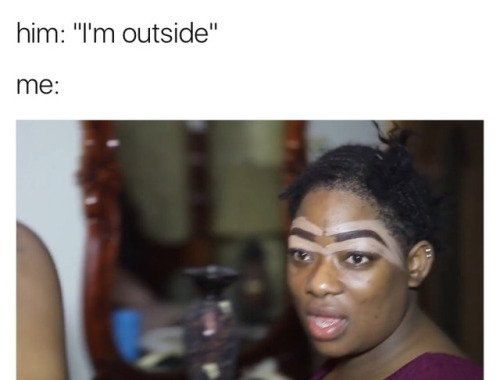 him: outside" me: 3