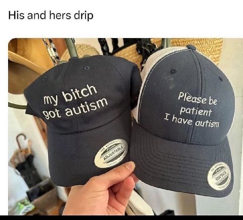 His and hers drip A* Please be Patient a We autism