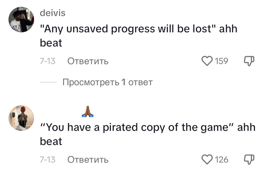 deivis "Any unsaved progress will be lost" ahh beat Ответить Просмотреть 1 ответ А “You have a pirated copy of the game” ahh beat Ответить