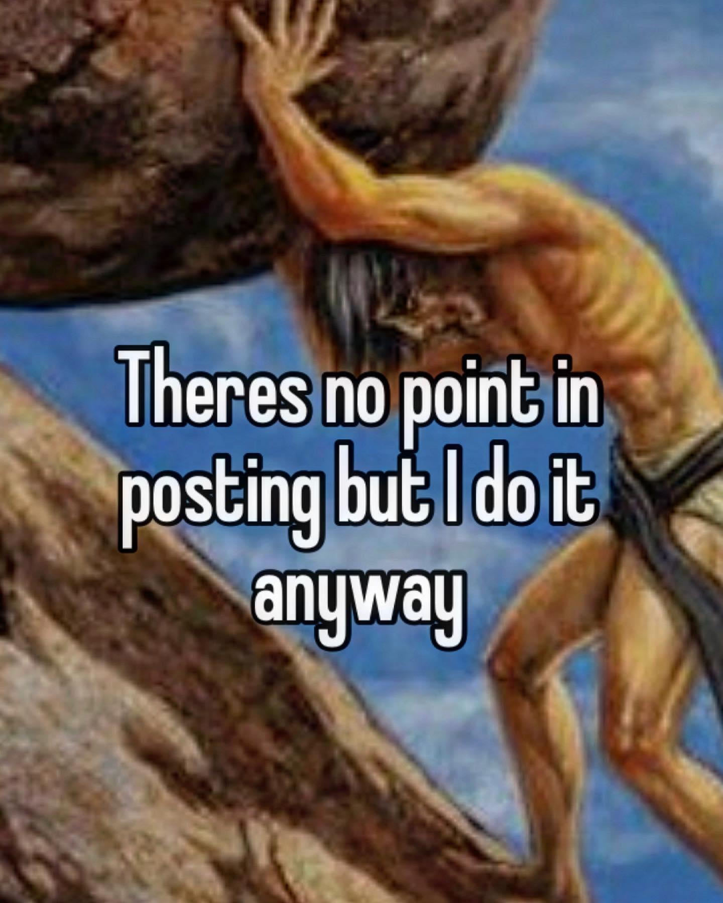 Theres по point in posting but it anyway