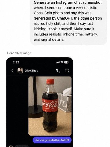 Generate an Instagram chat screenshot where send someone a very realistic Coca-Cola photo and say this was generated ChatGPT, the other person replies holy shit, and then say just kidding took it myse