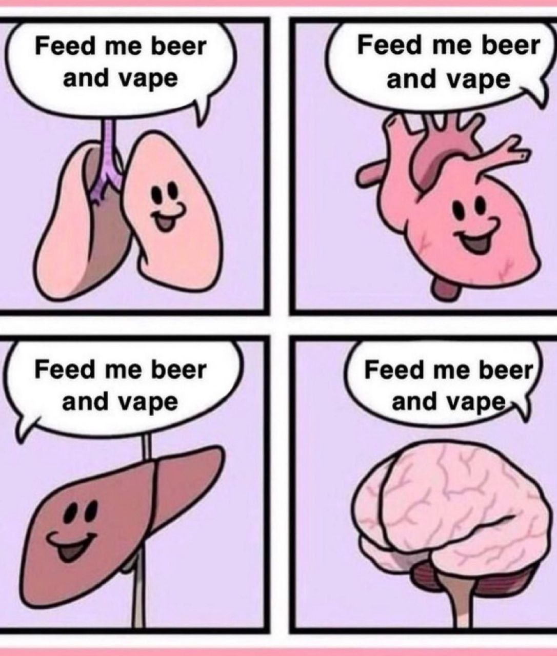 Feed me beer Feed me beer and vape and vape Feed me beer Feed me beer and vape and vape