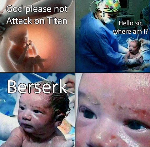 please not Attack on Titan Hello sir, where Berserk. и