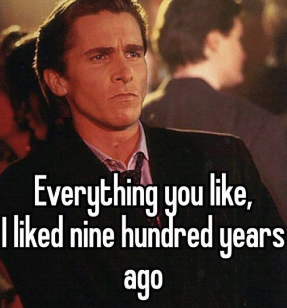 Everything you like, nine hundred years ago