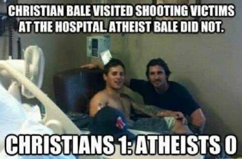 CHRISTIAN BALE VISITED SHOOTING VICTIMS АТТНЕ HOSPITAL ATHEIST BALE DID NOT. CHRISTIANS 0