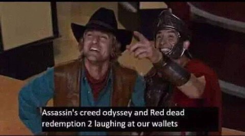 Assassin's creed odyssey and Red dead redemption 2 laughing at our wallets