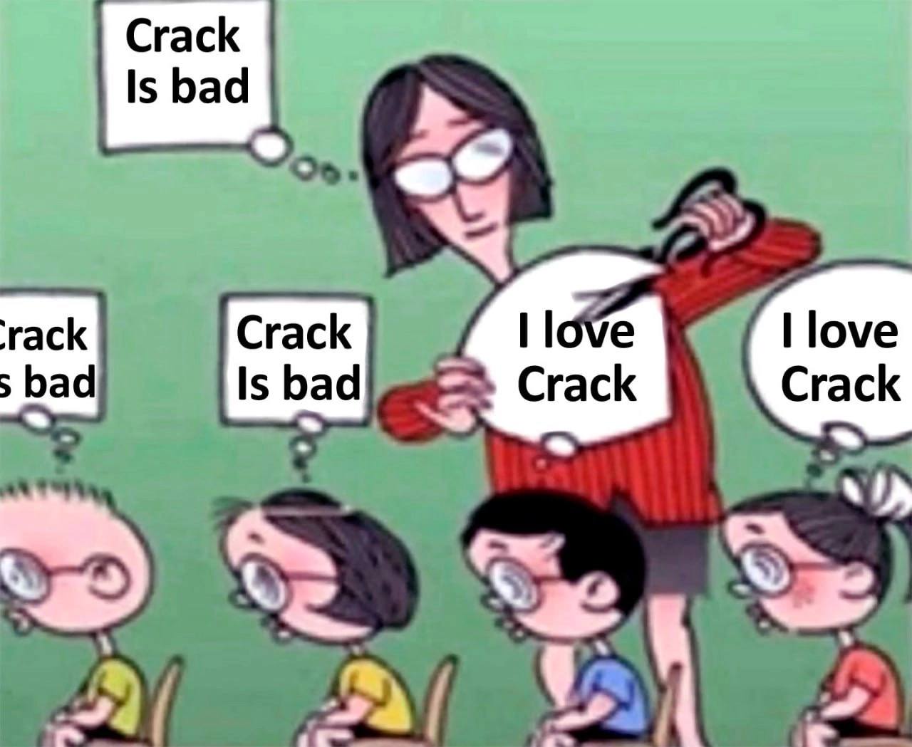 Crack Is bad