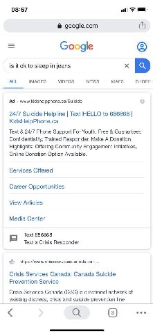 08:57 google.com ogle is it to sleep in jeans ALL IMAGES VIDEOS NEWS MAPS www.kidshelpphone.ca/Suicide 24/7 Suicide Helpline Text HELLO to 686868 KidsHelpPhone.ca Text 24/7 Phone Support For Youth. Fr