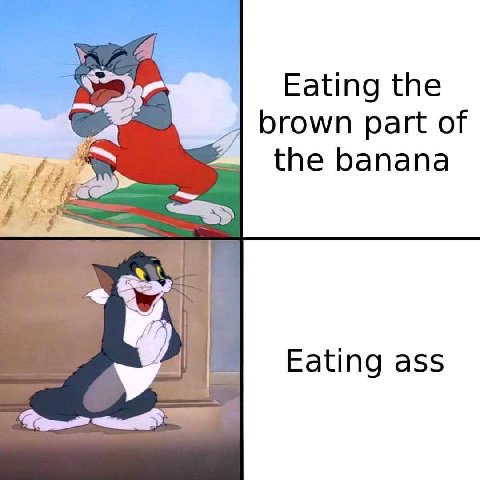 Eating the brown part of the banana Eating ass