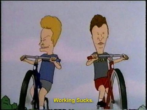 Working Sucks.