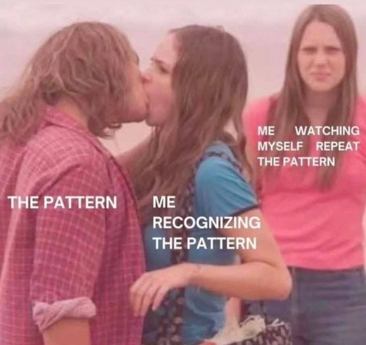 WATCHIN MYSELF REPEAT ТНЕ РАТТЕВМ PATTERN ME RECOGNI THE PATTE