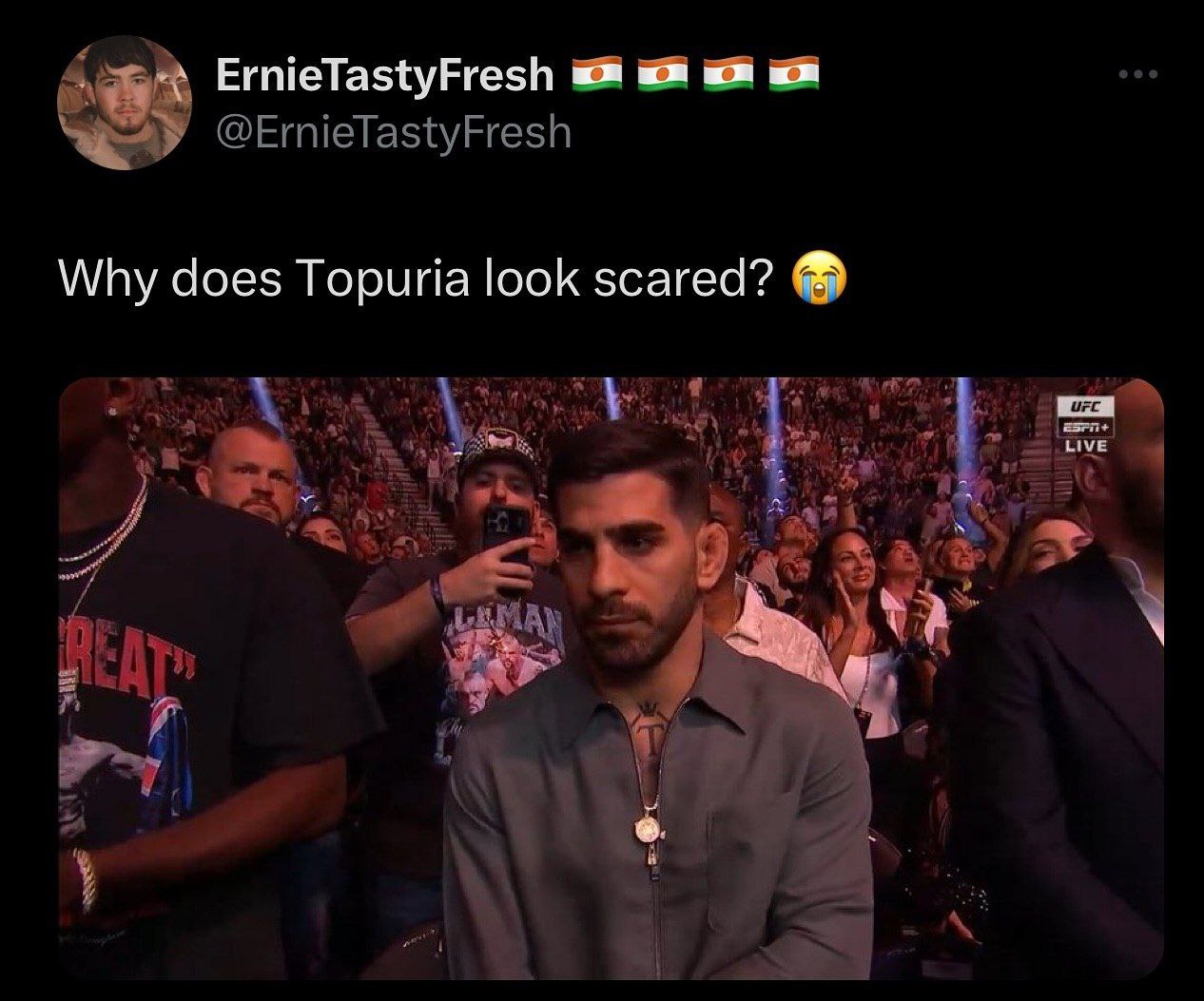 ErnieTastyFresh @ErnieTastyFresh Why does Topuria look scared?