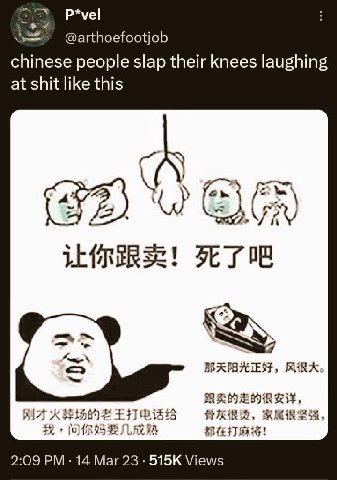 P*vel @arthoefootjob chinese people slap their knees laughing at shit like this FFT 2:09 14 Mar 23 Views