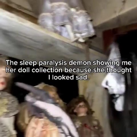 Thexsleep oor ton showing me her doll collectionjbecause,she thought Sleep paralysis demon showing me hendoll collection because she thought The sleep paralysis лоно те her doll collection becausefshe