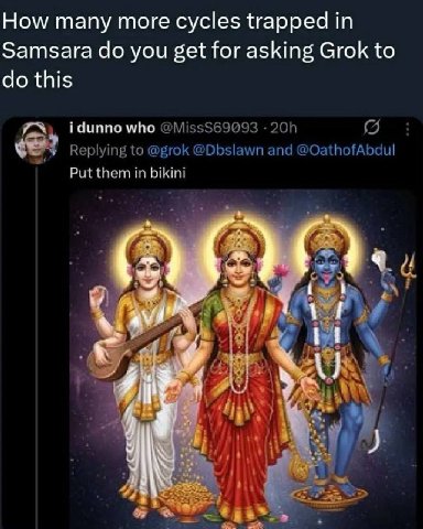 How many more cycles trapped Samsara you get for asking Grok to this idunno who Replying to @grok @Dbslawn and @OathofAbdul Put them in bikini a А