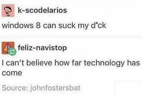 k-scodelarios windows 8 can suck my feliz-navistop believe how far technology has come Source: johnfostersbat