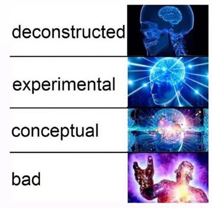 deconstructed experimental conceptual bad