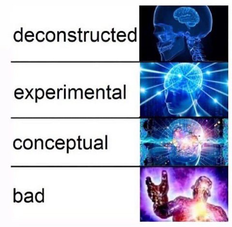 deconstructed experimental conceptual bad