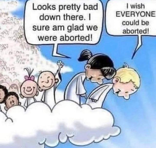 Looks pretty bad wish down there. EVERYONE could be sure glad we aborted! were aborted! (a "у >—4
