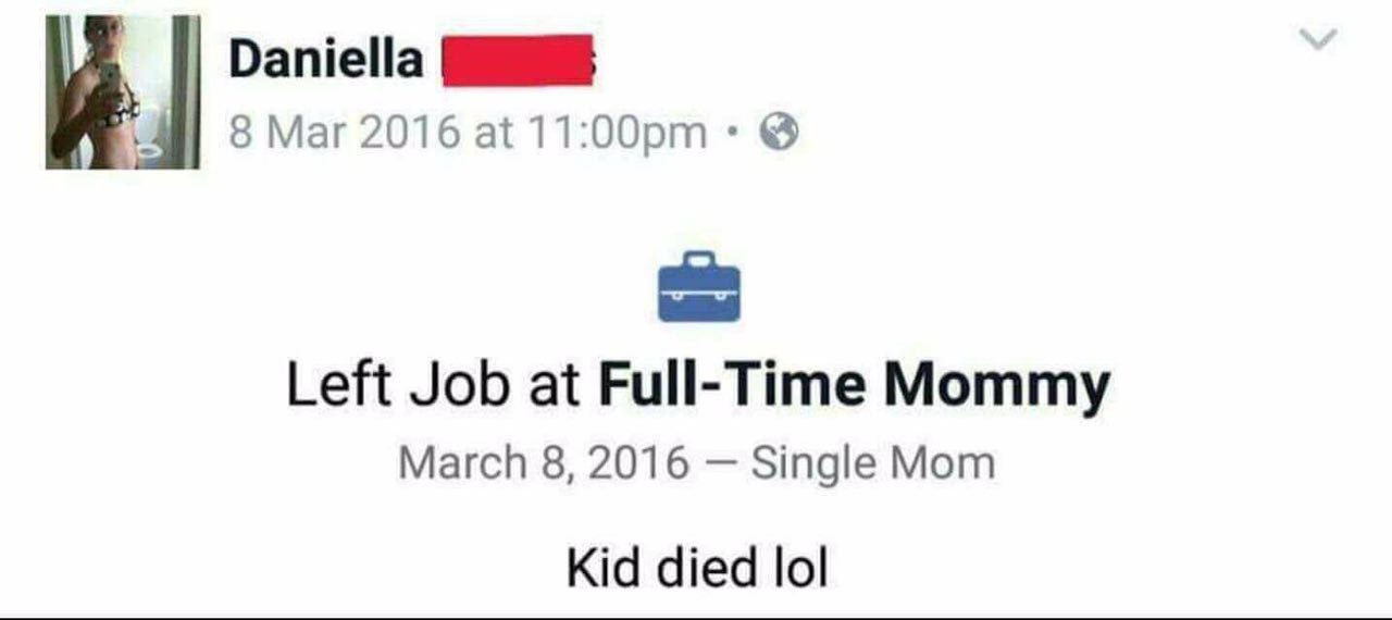 Daniella И] 8 Маг 2016 at Left Job at Full-Time Mommy March 8, 2016 Single Mom Kid died lol