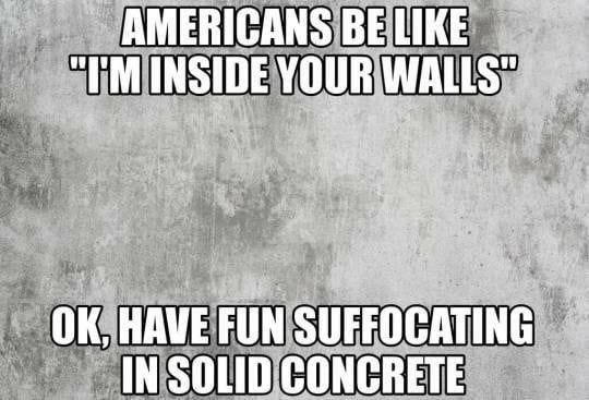 AMERICANS ВЕЦКЕ INSIDE YOUR i 4 В 145 4 HAVE FUN SUFFOCATING IN