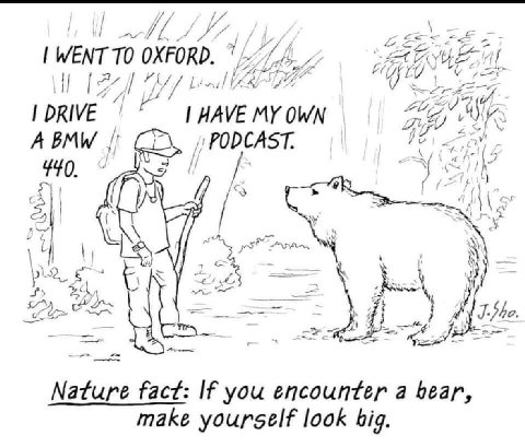 ТО OXFORD. A BMW UNS Ley a HE Nature fact: If you encounter a bear, make yourself look big.