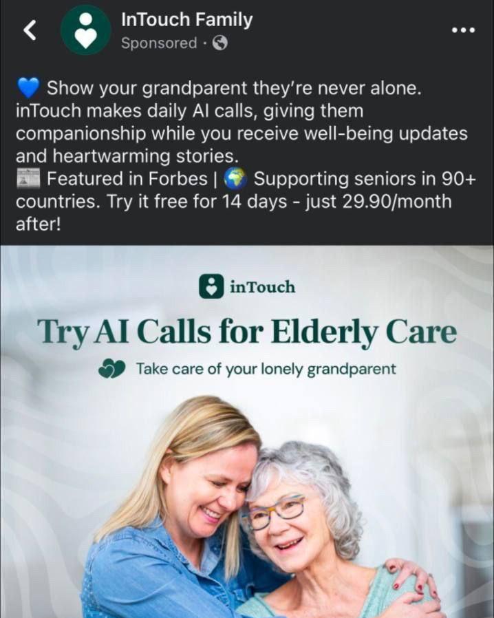 Family Sponsored 2? Show your grandparent they're never alone. inTouch makes daily calls, giving them companionship while you receive well-being updates and heartwarming stories. Featured in Forbes Su