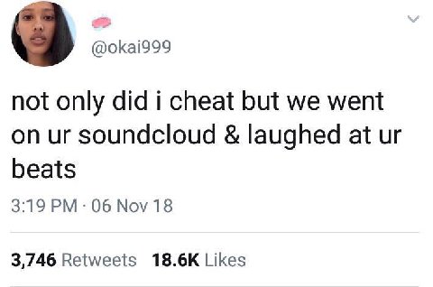 @okai999 not only did i cheat but we went on soundcloud laughed at beats 3:19 06 Nov 18 3,746 Retweets Likes