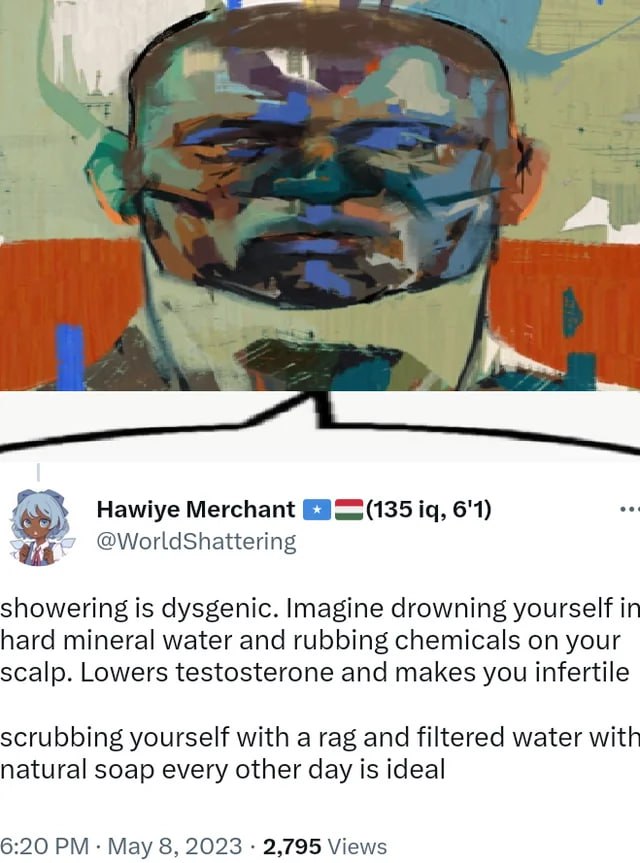 sat a Намлуе Merchant (13514, 6'1) @WorldShattering showering is dysgenic. Imagine drowning yourself in hard mineral water and rubbing chemicals on your scalp. Lowers testosterone and makes you infert