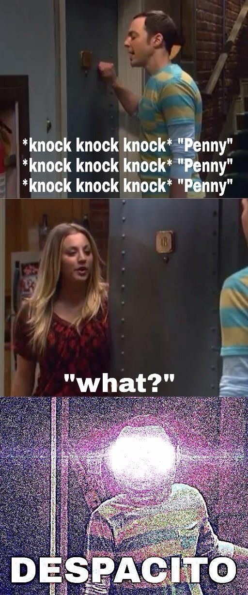 *knock knock knock* "Penny" *knock knock knock* "Penny" *knock knock knock* "Penny" "what 19 17,