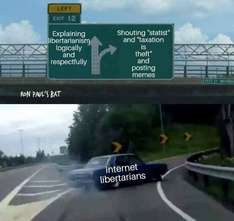 Explaining Shouting "statist" libertarianism апа “taxation logically theft" 2’: апа respectfully and posting memes RON PAUL'S BAT internet libertarians