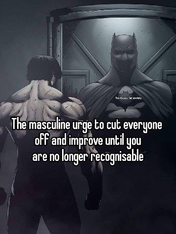Based for saciety The masculine urge to cut everyone ofF and improve until you are no longer recognisable