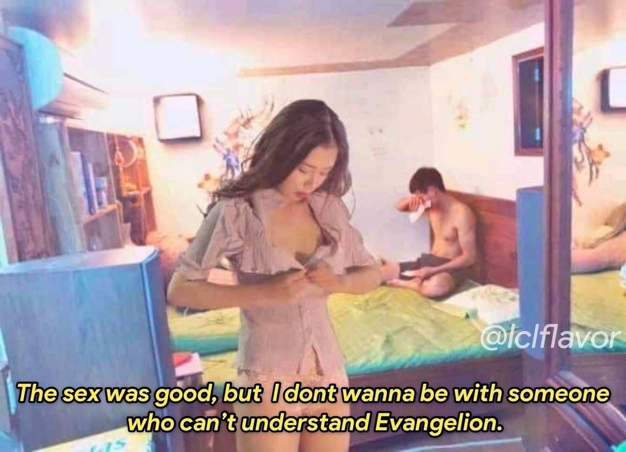 But be with someone understand Evangelion.