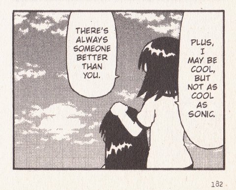 THERE’S ALWAYS PLUS, SOMEONE BETTER МАУ THAN COOL, You. BUT NOT AS 4\ COOL AS SONIC. 182