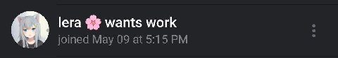lera wants work joined May 09 at 5:15