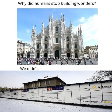 Why did humans stop building wonders? an i" kee Wil Я We didn’t.
