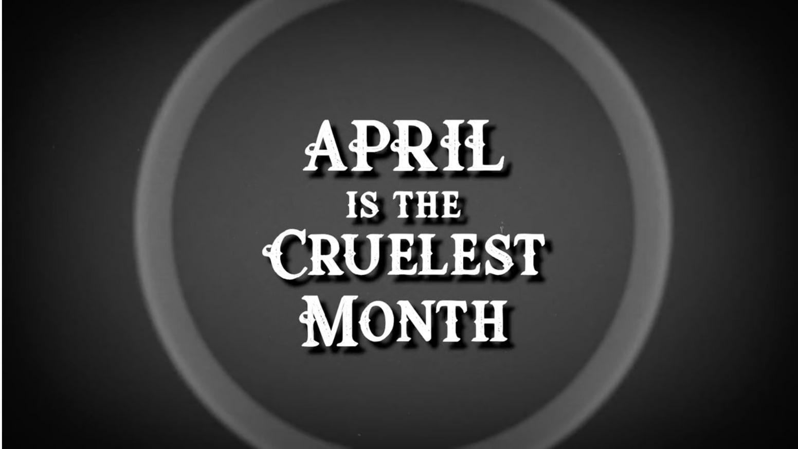 APRIL IS THE MONTH