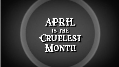 APRIL IS THE MONTH