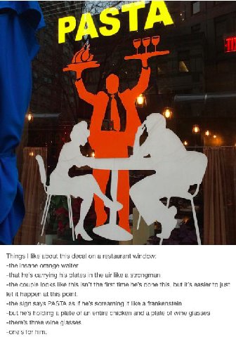 4 Things like about this decal a restaurant window: -the insane orange waiter -that he’s carrying his plates in the air like a strongman -the couple looks like this isn’t the first time he’s done this