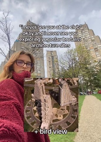 4 и гпеуег see ‘okay and bed exploring yugoslavibrutalis architecture. sites bird view